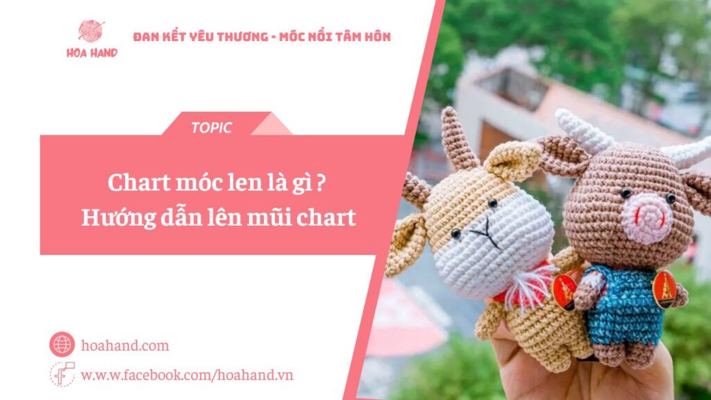 Chart móc len là gì? Hướng dẫn lên mũi chart